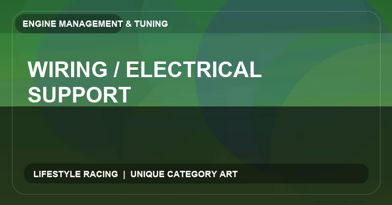 Wiring / Electrical Support